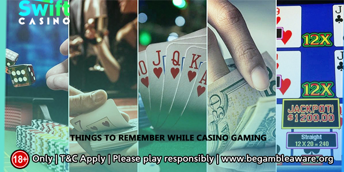 Things to Remember While Casino Gaming: A Short Glimpse