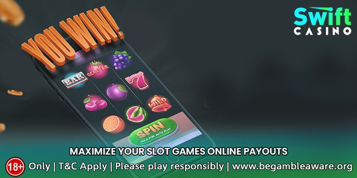 Maximize Your Slot Games Online Payouts: Here is how!