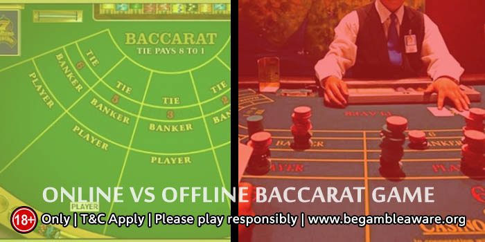 Online vs Offline Baccarat Game: A Quick Preview