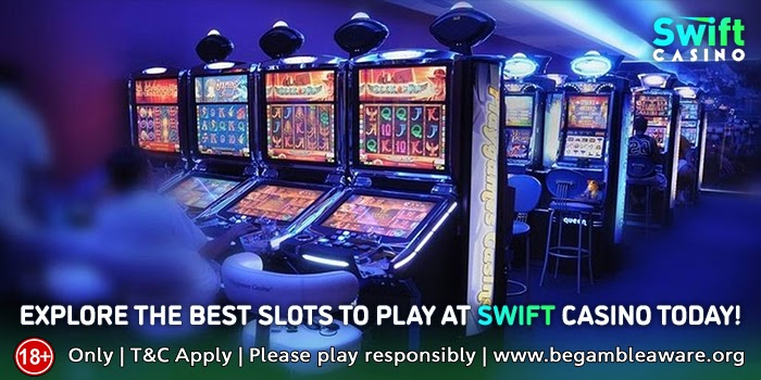 Explore the best slots to play at Swift Casino today!