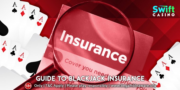 An all-comprehensive guide to Blackjack insurance