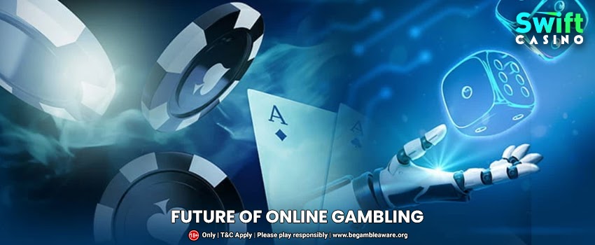 How Does The Future of Online Gambling Look Like?