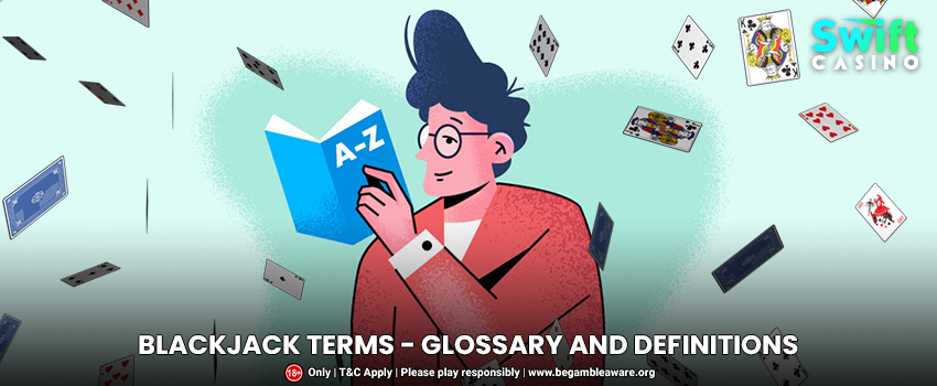 Blackjack Terms - Glossary and Definitions