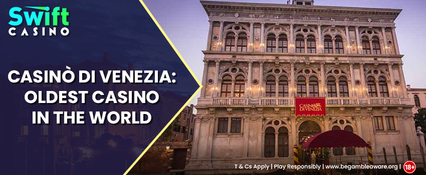 Casinò-di-Venezia-Oldest-Casino-In-The-World