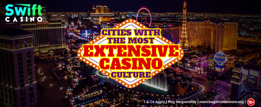 Cities-with-the-Most-Extensive-Casino-Culture