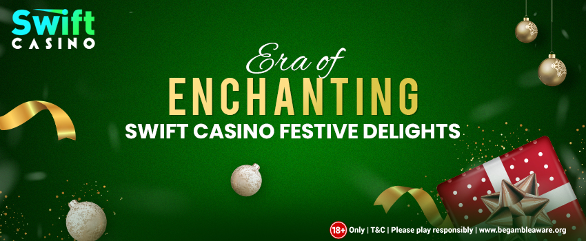 Swift-Casino-festive-delight