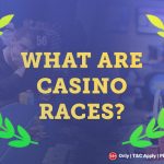 what-are-casino-races