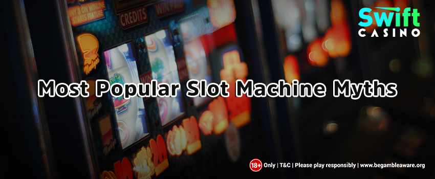 Most-Popular-Slot-Machine-Myths