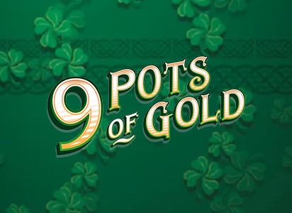 9 Pots of Gold