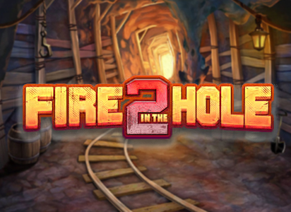 Fire in the Hole 2