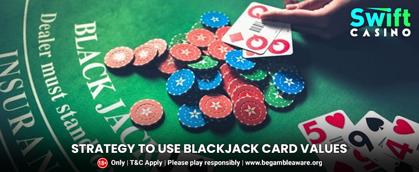 Blackjack Card Values – How to use basic strategy based on them?